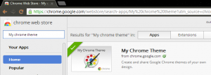 Chrome Store -> My Chrome Theme